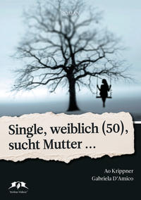 Single, weiblich (50) sucht Mutter...