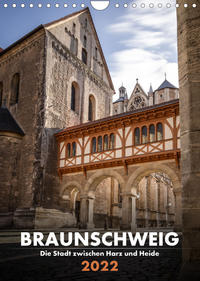 Braunschweig - Die Stadt zwischen Harz und Heide (Wandkalender 2022 DIN A4 hoch)