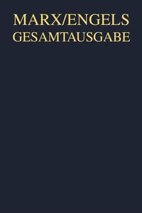 Karl Marx; Friedrich Engels: Gesamtausgabe (MEGA). "Das Kapital" und Vorarbeiten / Karl Marx, Ökonomische Manuskripte 1863–1868