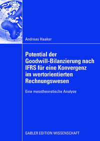 Potential der Goodwill-Bilanzierung nach IFRS für eine Konvergenz im wertorientierten Rechnungswesen