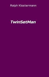 TwinSetMan