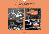 Bikes forever (Wandkalender 2021 DIN A4 quer)