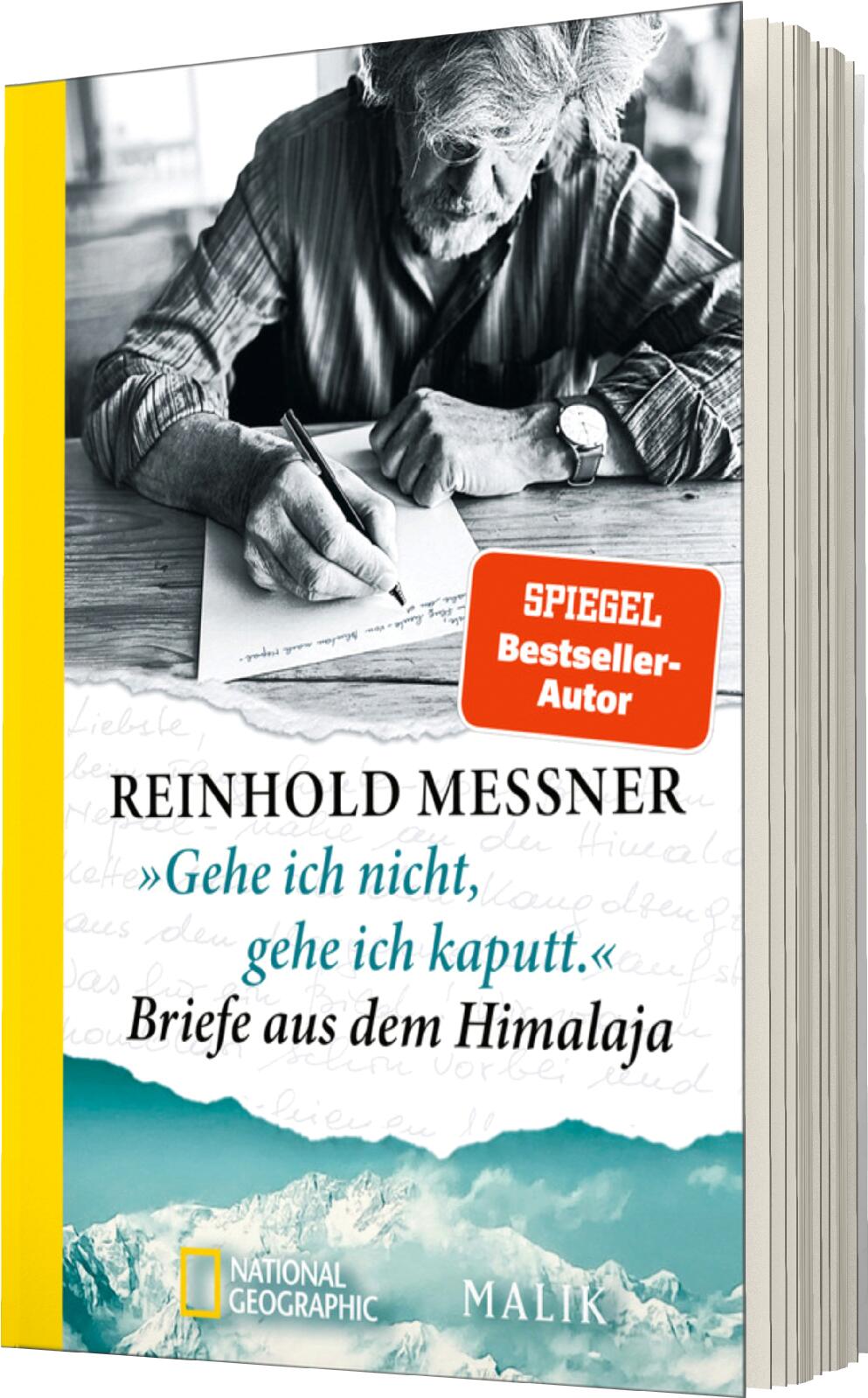 »Gehe ich nicht, gehe ich kaputt.« Briefe aus dem Himalaja