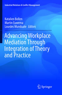 Advancing Workplace Mediation Through Integration of Theory and Practice