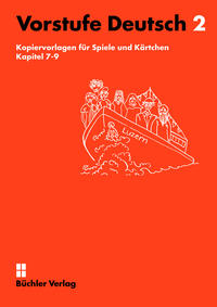 Vorstufe Deutsch 2 | Kopiervorlagen für Spiele und Kärtchen Kapitel 7-9