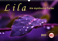 Lila - die mystische Farbe (Wandkalender 2023 DIN A3 quer)