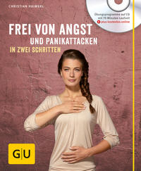 Frei von Angst und Panikattacken in zwei Schritten (mit CD)