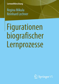 Figurationen biografischer Lernprozesse