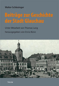 Beiträge zur Geschichte der Stadt Glauchau