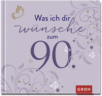 Was ich dir wünsche zum 90.