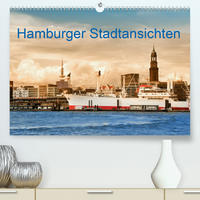 Hamburger Stadtansichten (Premium, hochwertiger DIN A2 Wandkalender 2021, Kunstdruck in Hochglanz)