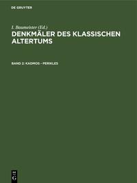 Denkmäler des Klassischen Altertums / Kadmos - Perikles