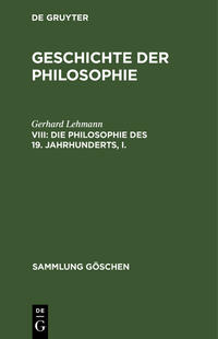 Geschichte der Philosophie / Die Philosophie des 19. Jahrhunderts, I.