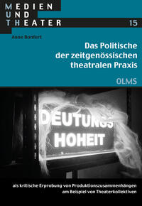 Das Politische der zeitgenössischen theatralen Praxis