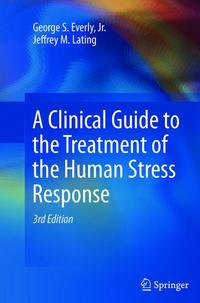 A Clinical Guide to the Treatment of the Human Stress Response