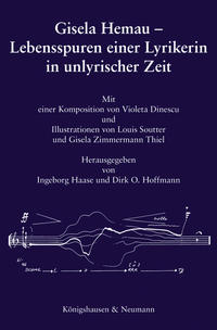 Gisela Hemau – Lebensspuren einer Lyrikerin in unlyrischer Zeit