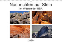 Nachrichten auf Stein - im Westen der USA (Wandkalender 2020 DIN A3 quer)