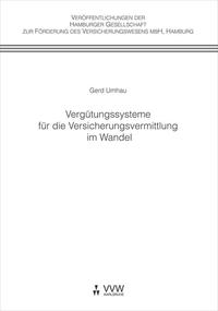 Vergütungssysteme der Versicherungsvermittlung im Wandel