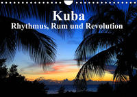 Kuba - Rhythmus, Rum und Revolution (Wandkalender 2023 DIN A4 quer)