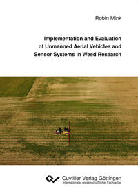 Implementation and Evaluation of Unmanned Aerial Vehicles and Sensor Systems in Weed Research