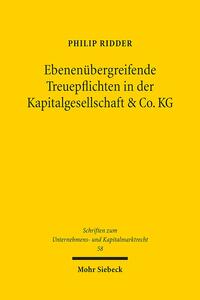 Ebenenübergreifende Treuepflichten in der Kapitalgesellschaft & Co. KG