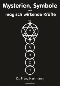 Mysterien, Symbole und magisch wirkende Kräfte