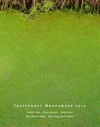 Treffpunkt Worpswede 2015