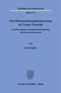 Die Hinzurechnungsbesteuerung als Treaty Override.