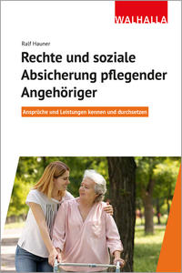 Rechte und soziale Absicherung pflegender Angehöriger