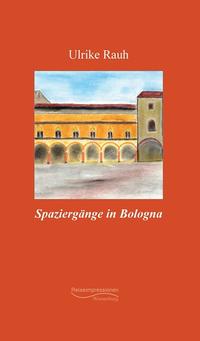 Spaziergänge in Bologna