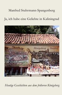 Ja, ich habe eine Geliebte in Kaliningrad