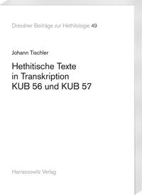 Hethitische Texte in Transkription KUB 56 und KUB 57