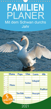 Mit dem Schwan durchs Jahr - Familienplaner hoch (Wandkalender 2021 , 21 cm x 45 cm, hoch)