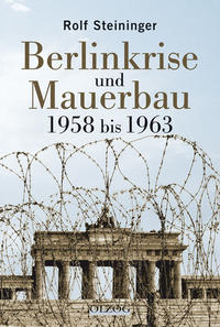 Berlinkrise und Mauerbau