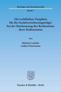 Die rechtlichen Vorgaben für die Sozialversicherungsträger bei der Bestimmung des Rechtsstatus ihrer Bediensteten.