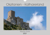 Okzitanien - Katharerland (Wandkalender 2021 DIN A4 quer)