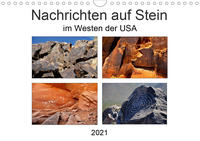 Nachrichten auf Stein - im Westen der USA (Wandkalender 2021 DIN A4 quer)