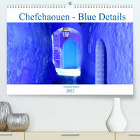 Chefchaouen - Blue Details (Premium, hochwertiger DIN A2 Wandkalender 2022, Kunstdruck in Hochglanz)