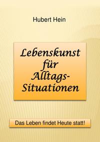 Lebenskunst für Alltags-Situationen