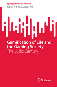 Gamification of Life and the Gaming Society