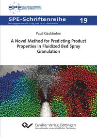 A Novel Method for Predicting Product Properties in Fluidized Bed Spray Granulation