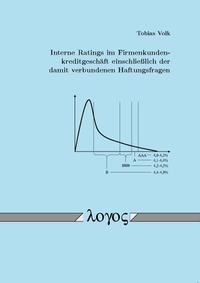 Interne Ratings im Firmenkundenkreditgeschäft einschließlich der damit verbundenen Haftungsfragen