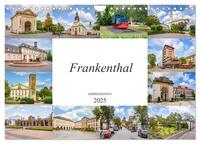 Frankenthal Impressionen (Wandkalender 2025 DIN A4 quer), CALVENDO Monatskalender