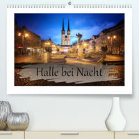 Halle bei Nacht (Premium, hochwertiger DIN A2 Wandkalender 2022, Kunstdruck in Hochglanz)