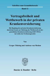 Vertragsfreiheit und Wettbewerb in der privaten Krankenversicherung.