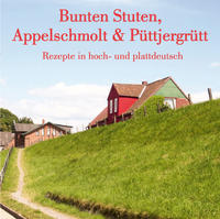 Bunten Stuten, Appelschmolt & Püttjergrütt