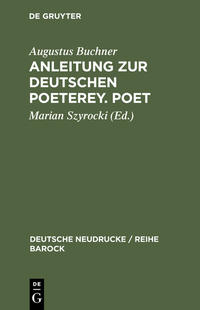 Anleitung zur deutschen Poeterey. Poet