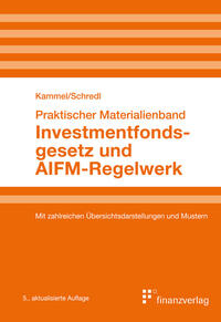 Investmentfondsgesetz und AIFM-Regelwerk