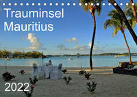 Trauminsel Mauritius (Tischkalender 2022 DIN A5 quer)