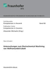 Untersuchungen zum Electrochemical Machining von Wolframcarbid-Cobalt